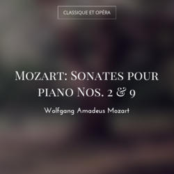 Mozart: Sonates pour piano Nos. 2 & 9