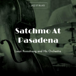 Satchmo At Pasadena
