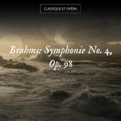 Brahms: Symphonie No. 4, Op. 98
