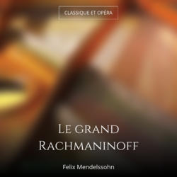 Le grand Rachmaninoff