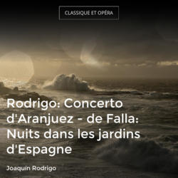 Rodrigo: Concerto d'Aranjuez - de Falla: Nuits dans les jardins d'Espagne