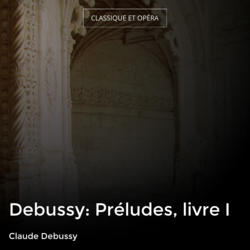 Debussy: Préludes, livre I