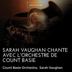 Sarah Vaughan chante avec l'orchestre de Count Basie