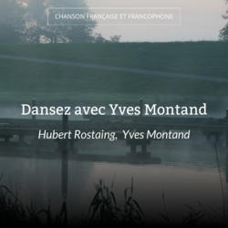 Dansez avec Yves Montand