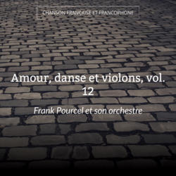 Amour, danse et violons, vol. 12