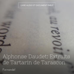 Alphonse Daudet: Extraits de Tartarin de Tarascon