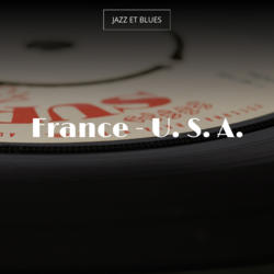 France - U. S. A.