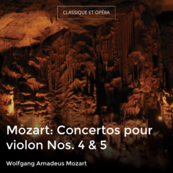 Mozart: Concertos pour violon Nos. 4 & 5