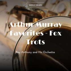 Arthur Murray Favorites - Fox Trots