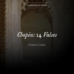Chopin: 14 Valses