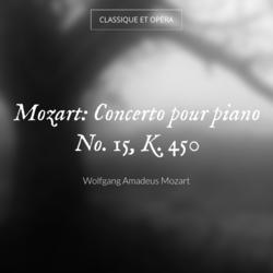 Mozart: Concerto pour piano No. 15, K. 450