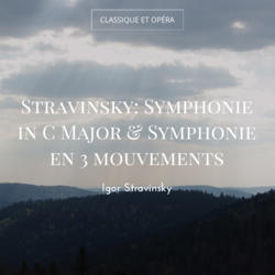 Stravinsky: Symphonie in C Major & Symphonie en 3 mouvements