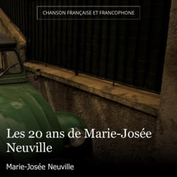 Les 20 ans de Marie-Josée Neuville