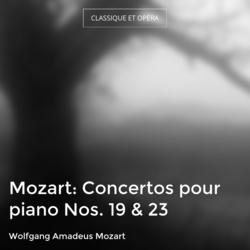 Mozart: Concertos pour piano Nos. 19 & 23