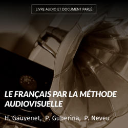 Le français par la méthode audiovisuelle