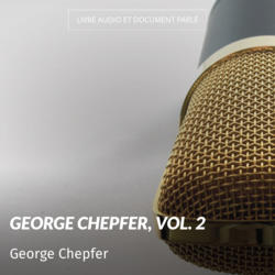 George Chepfer, vol. 2