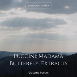 Puccini: Madama Butterfly, Extracts