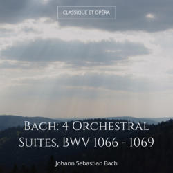 Bach: 4 Orchestral Suites, BWV 1066 - 1069