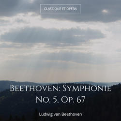 Beethoven: Symphonie No. 5, Op. 67