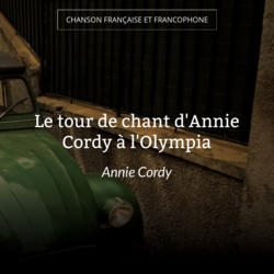 Le tour de chant d'Annie Cordy à l'Olympia