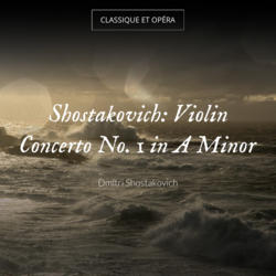 Shostakovich: Violin Concerto No. 1 in A Minor