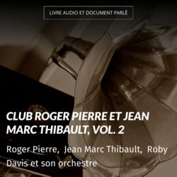 Club Roger Pierre et Jean Marc Thibault, vol. 2