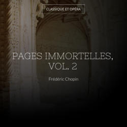 Pages immortelles, Vol. 2