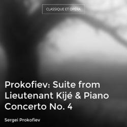 Prokofiev: Suite from Lieutenant Kijé & Piano Concerto No. 4