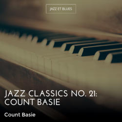 Jazz Classics No. 21: Count Basie