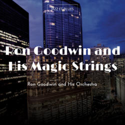Ron Goodwin and His Magic Strings