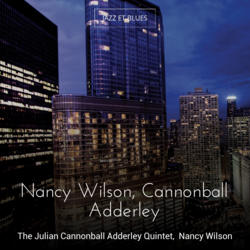 Nancy Wilson, Cannonball Adderley