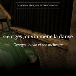Georges Jouvin mène la danse