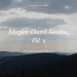 Mozart: Church Sonatas, Vol. 2