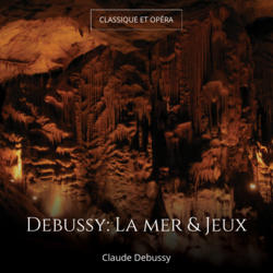 Debussy: La mer & Jeux