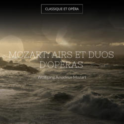 Mozart: Airs et duos d'opéras