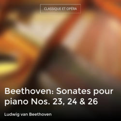 Beethoven: Sonates pour piano Nos. 23, 24 & 26