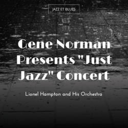 Gene Norman Presents "Just Jazz" Concert
