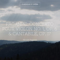Paganini: Concerto pour violon No. 1, Op. 6 & Cantabile, Op. 17