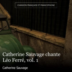 Catherine Sauvage chante Léo Ferré, vol. 1