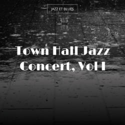 Town Hall Jazz Concert, Vol I