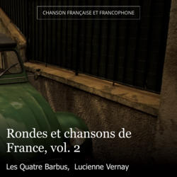Rondes et chansons de France, vol. 2