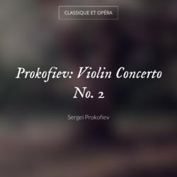 Prokofiev: Violin Concerto No. 2