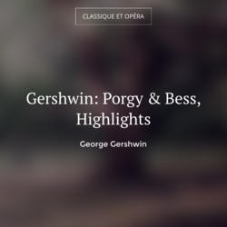 Gershwin: Porgy & Bess, Highlights