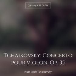 Tchaikovsky: Concerto pour violon, Op. 35