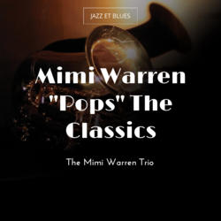 Mimi Warren "Pops" The Classics
