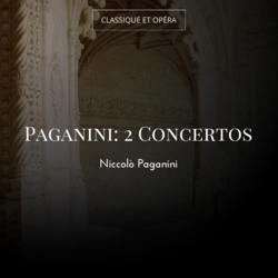 Paganini: 2 Concertos