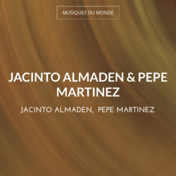 Jacinto Almaden & Pepe Martinez