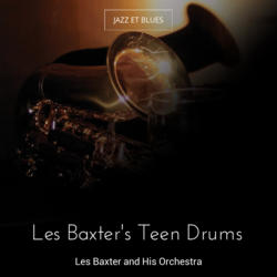 Les Baxter's Teen Drums
