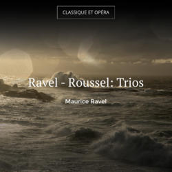 Ravel - Roussel: Trios