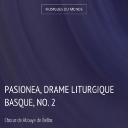 Pasionea, drame liturgique basque, no. 2